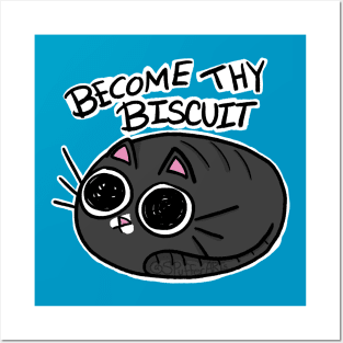 Become thy biscuit Posters and Art